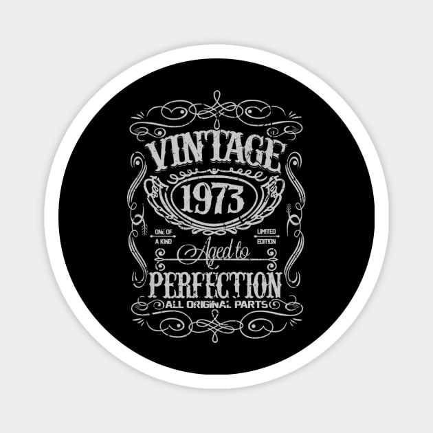 Vintage 1973 47 Years Old Perfectly 47th Birthday Gift Magnet by semprebummer7